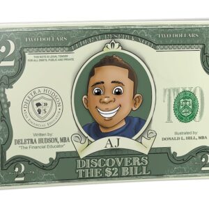 AJ Discovers the $2 Bill, by Deletra Hudson, MBA - The Financial Educator