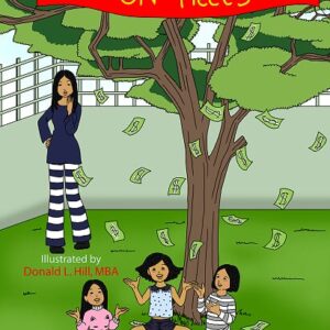 Money Doesn't Grow on Trees, by Deletra Hudson, MBA - The Financial Educator